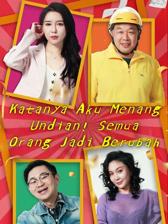 Katanya Aku Menang Undian! Semua Orang Jadi Berubah